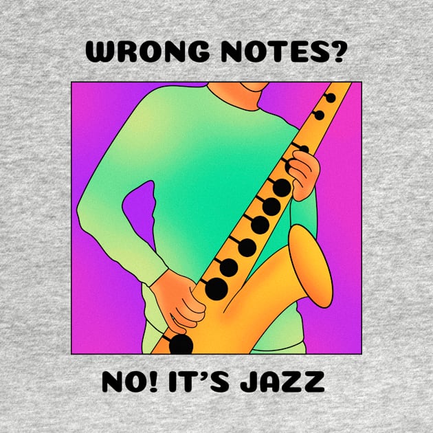 Wrong Notes? No! It's Jazz (version 1) by B Sharp